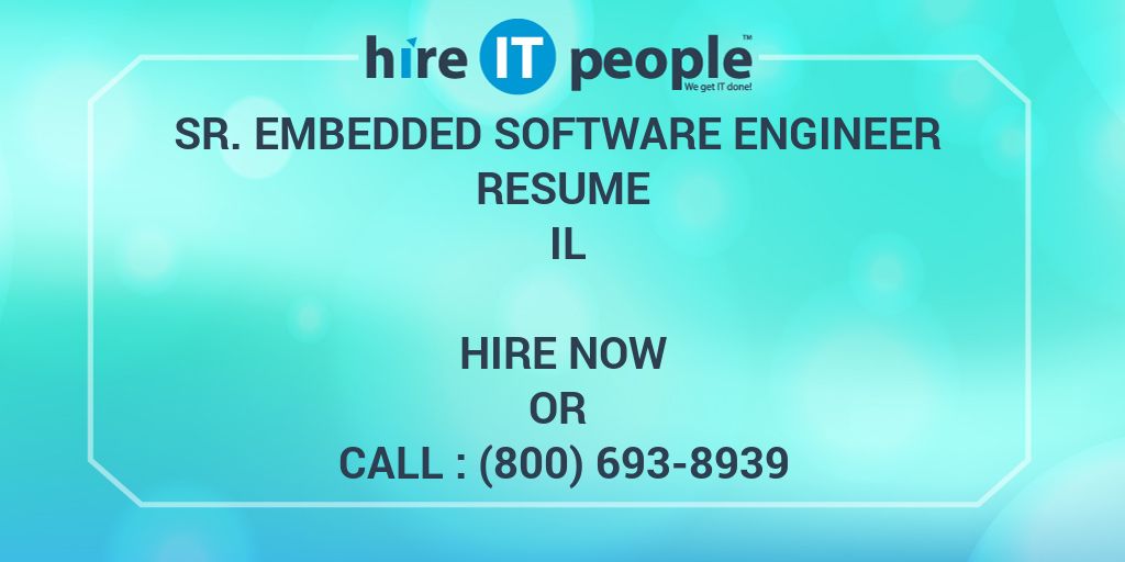 Sr. Embedded Software Engineer Resume IL - Hire IT People - We get IT done