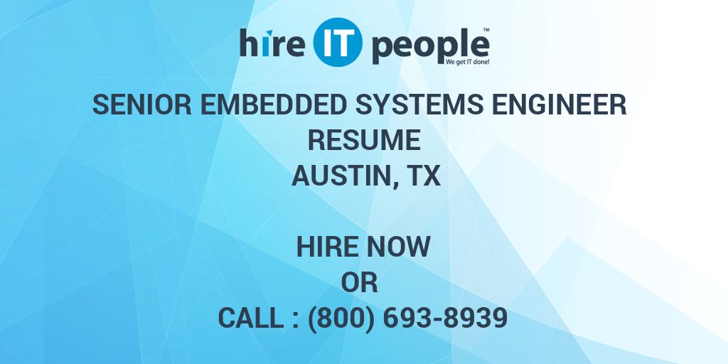 Senior Embedded Systems Engineer Resume Austin, TX - Hire IT People - We get IT done