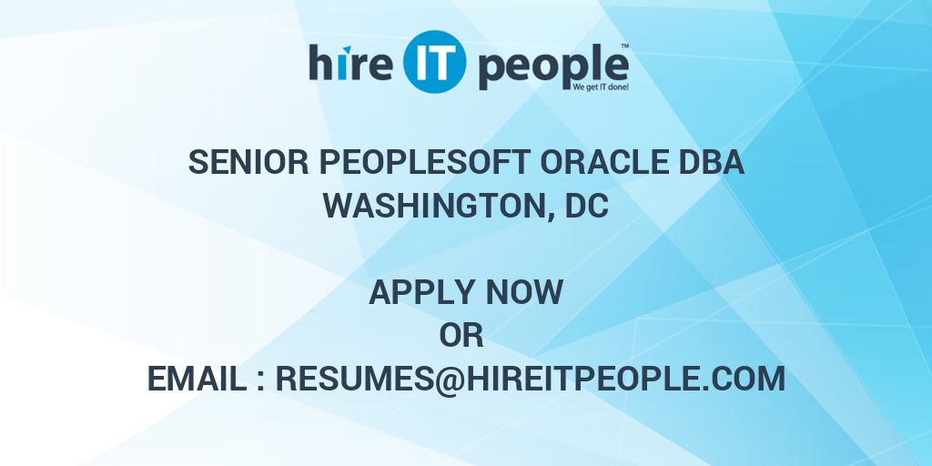 Senior Peoplesoft Oracle DBA Hire IT People We Get IT Done