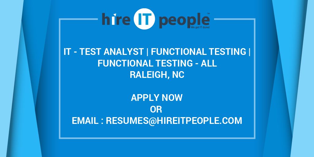 IT Test Analyst Functional Testing Functional Testing ALL
