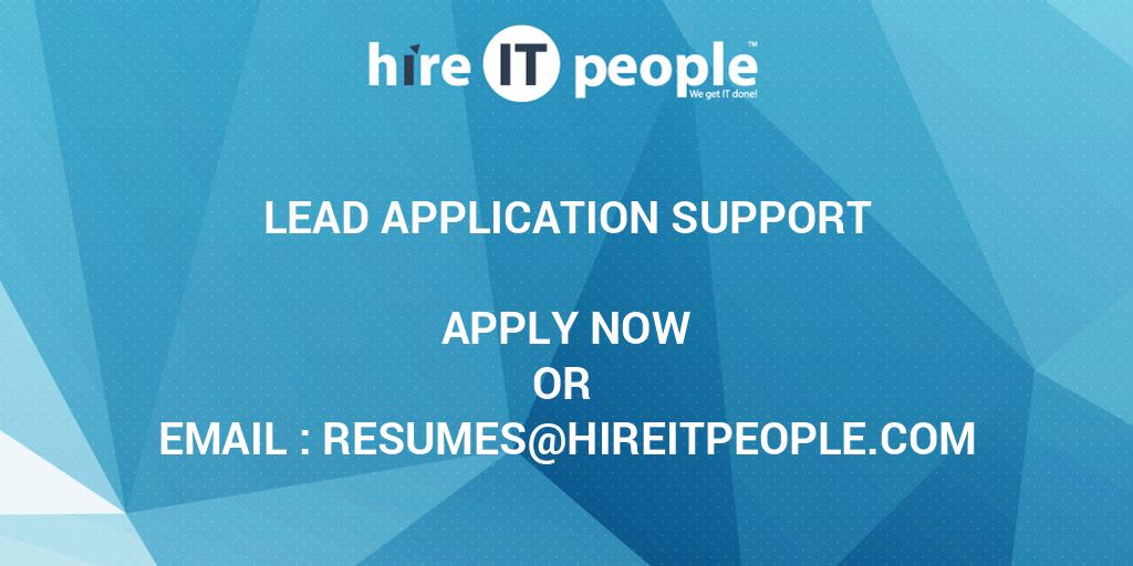 Lead Application Support Hire IT People We get IT done