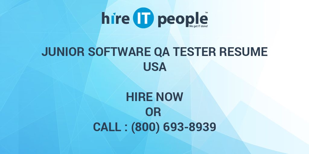 JUNIOR SOFTWARE QA TESTER Resume Hire IT People We get IT done