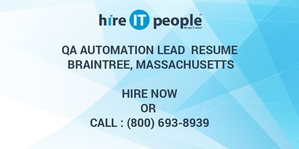 QA Automation Lead Resume Braintree Massachusetts Hire IT People 
