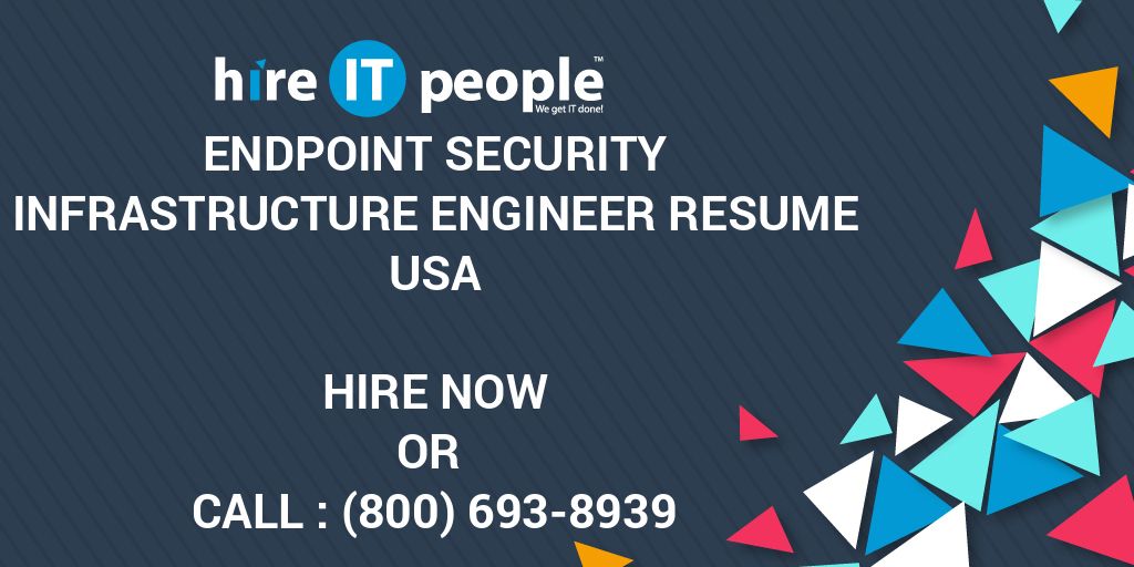 Endpoint Security Infrastructure Engineer Resume Hire IT People We