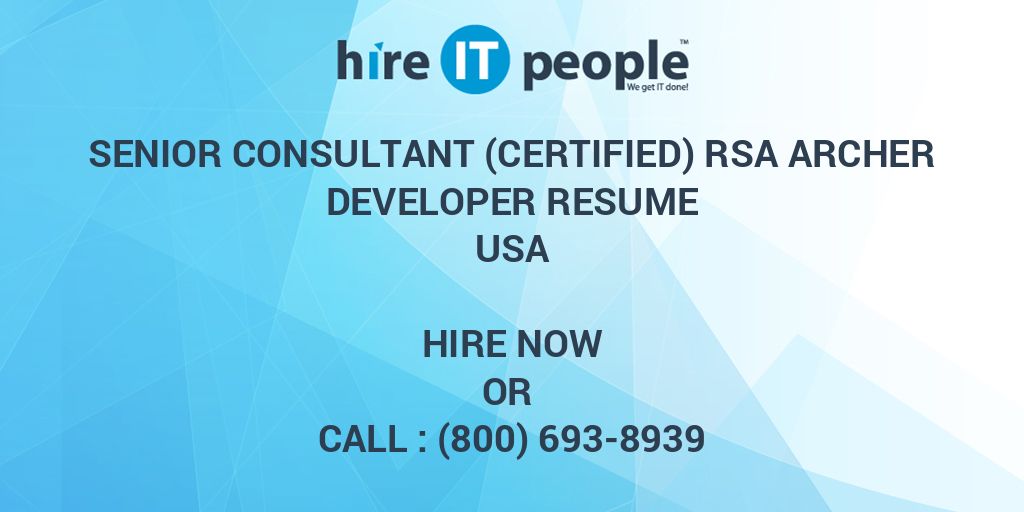 Senior Consultant Certified RSA Archer Developer Resume Hire IT
