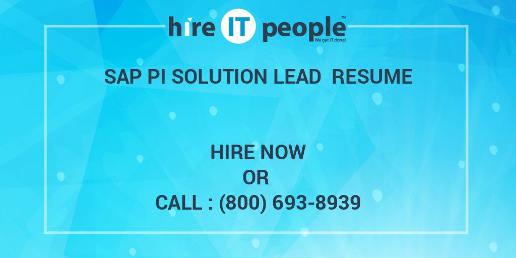 sap pi solution lead resume hire it people we get it done