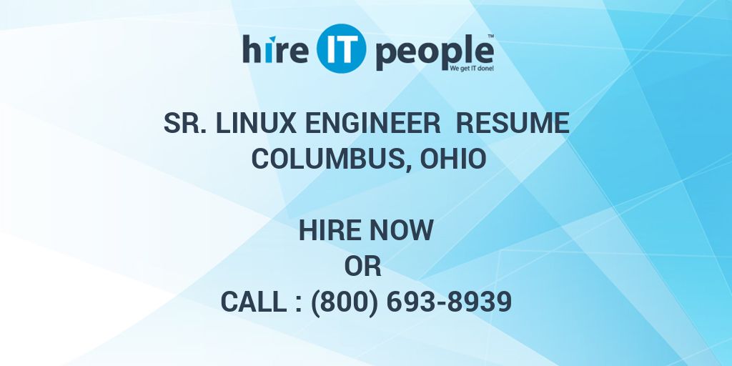Sr linux engineer resume columbus ohio hire it people we get it done