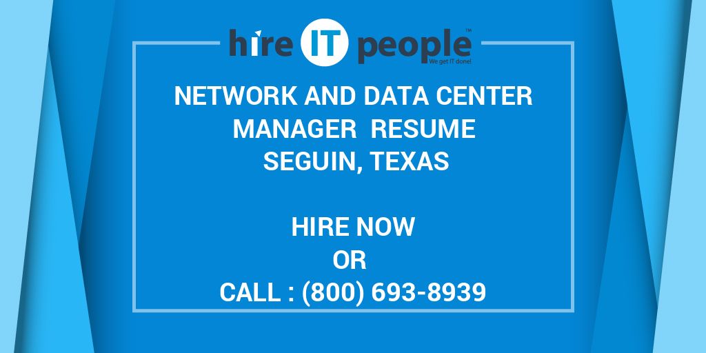network and data center manager resume seguin texas hire it data center manager resumes