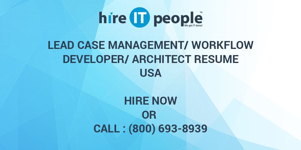 Lead Case Management/Workflow Developer/Architect Resume Hire IT