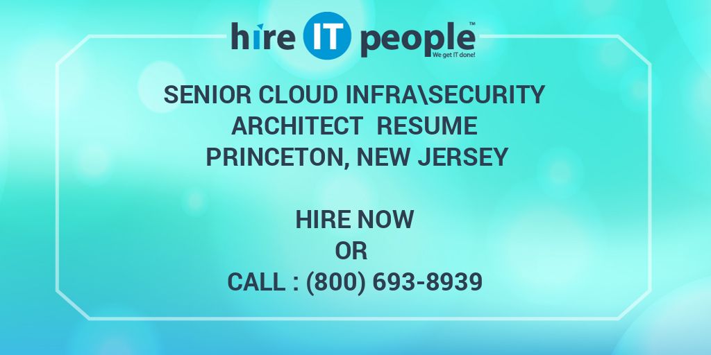 Senior Cloud Infra\Security Architect Resume Princeton ...