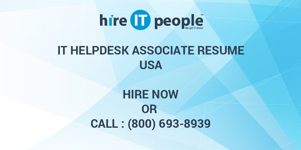 IT Helpdesk Associate Resume Hire IT People We Get IT Done