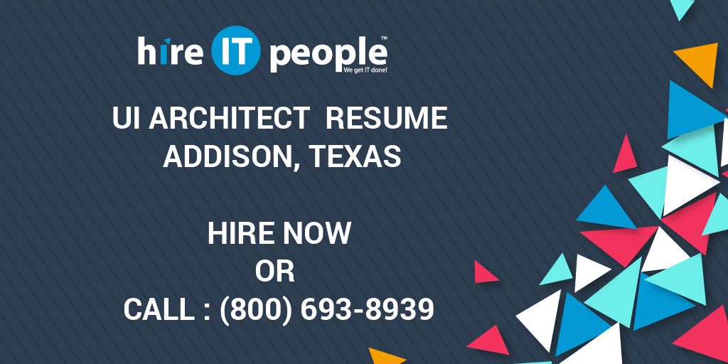 UI Architect Resume Addison, Texas Hire IT People We get IT done