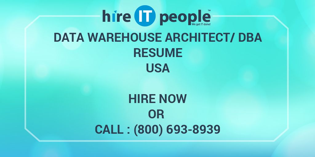 data-warehouse-architect-dba-resume-hire-it-people-we-get-it-done