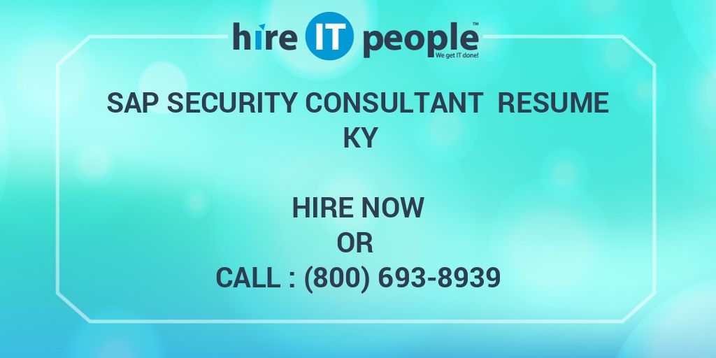 SAP Security Consultant Resume KY Hire IT People We Get IT Done
