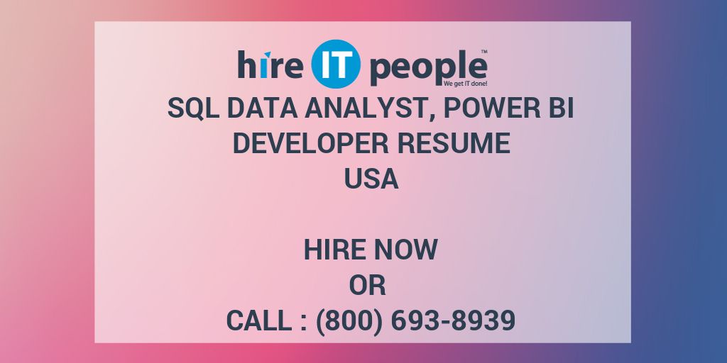 SQL Data Analyst, Power BI Developer Resume - Hire IT People - We get ...