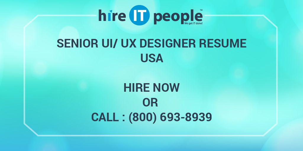 Senior UI/UX Designer Resume - Hire IT People - We get IT done