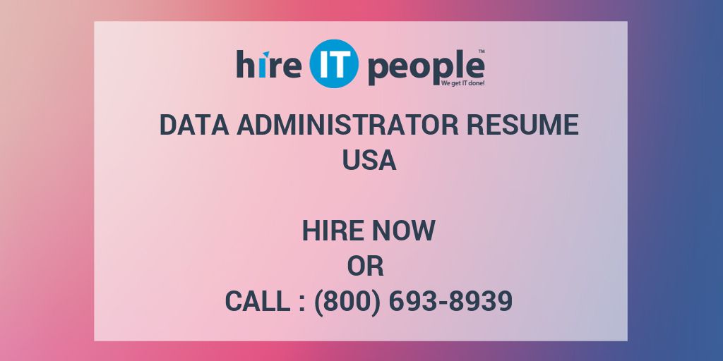 Data Administrator Resume Hire IT People We Get IT Done
