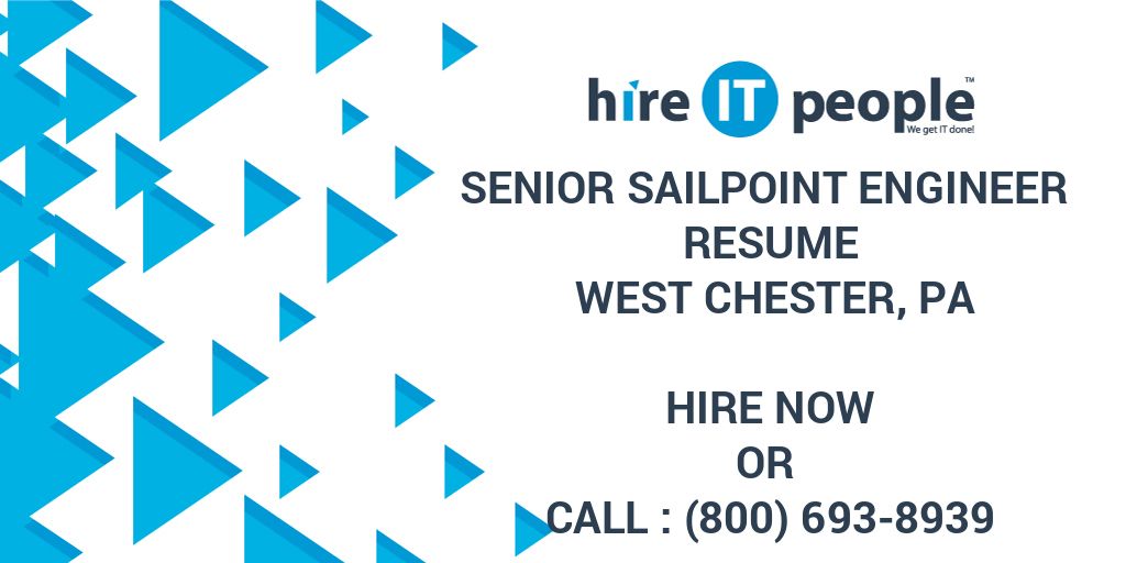 Senior SailPoint Engineer Resume West Chester, PA Hire IT People We
