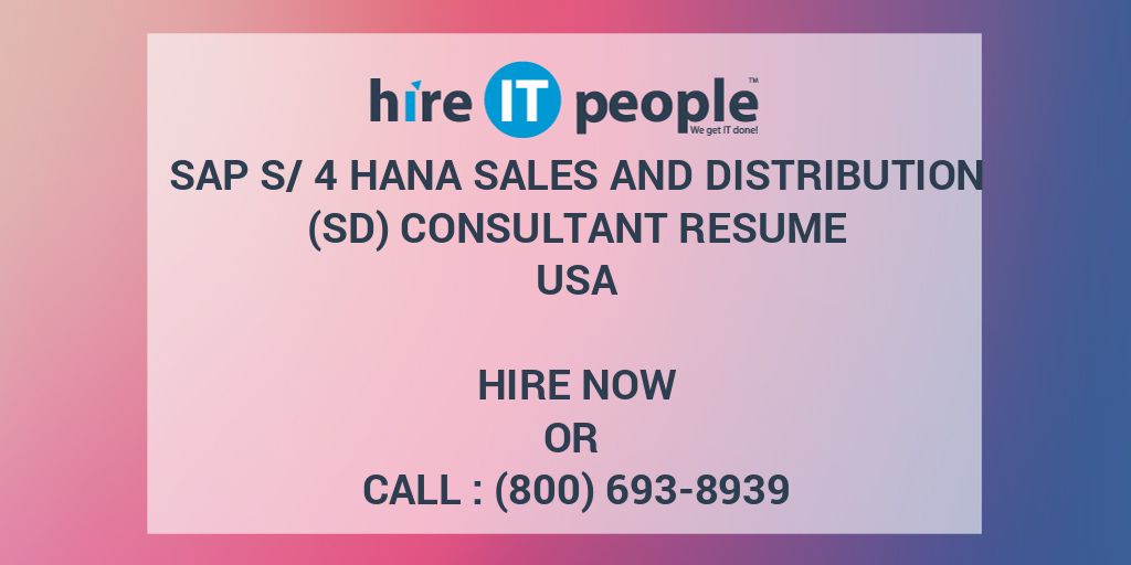 SAP S/4 HANA Sales and Distribution (SD) Consultant Resume Hire IT
