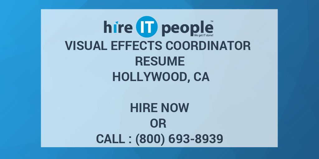 Visual Effects Coordinator Resume Hollywood, CA Hire IT People We