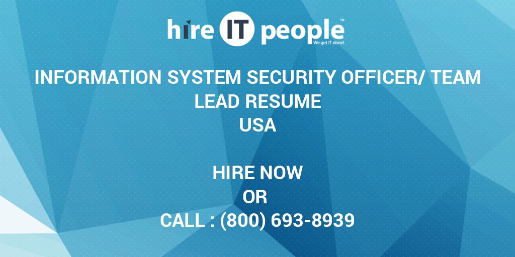 Information System Security Officer Team Lead Resume Hire IT People We Get IT Done