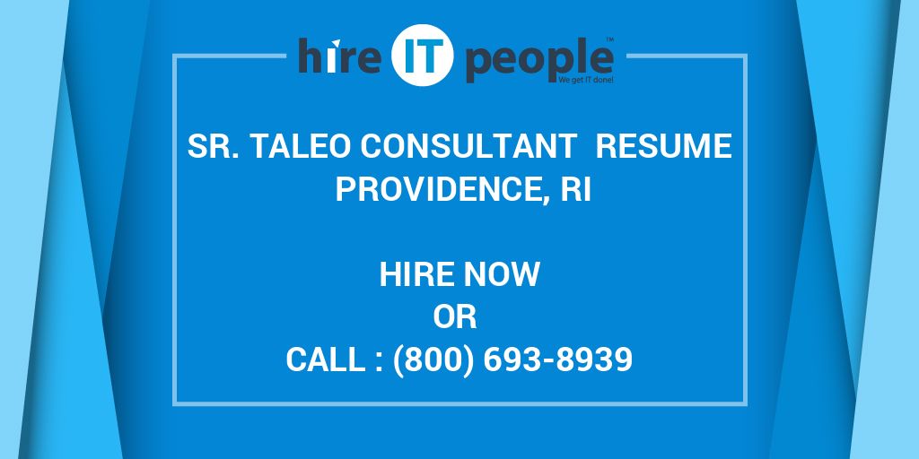 Sr. Taleo Consultant Resume Providence, RI Hire IT People We get IT