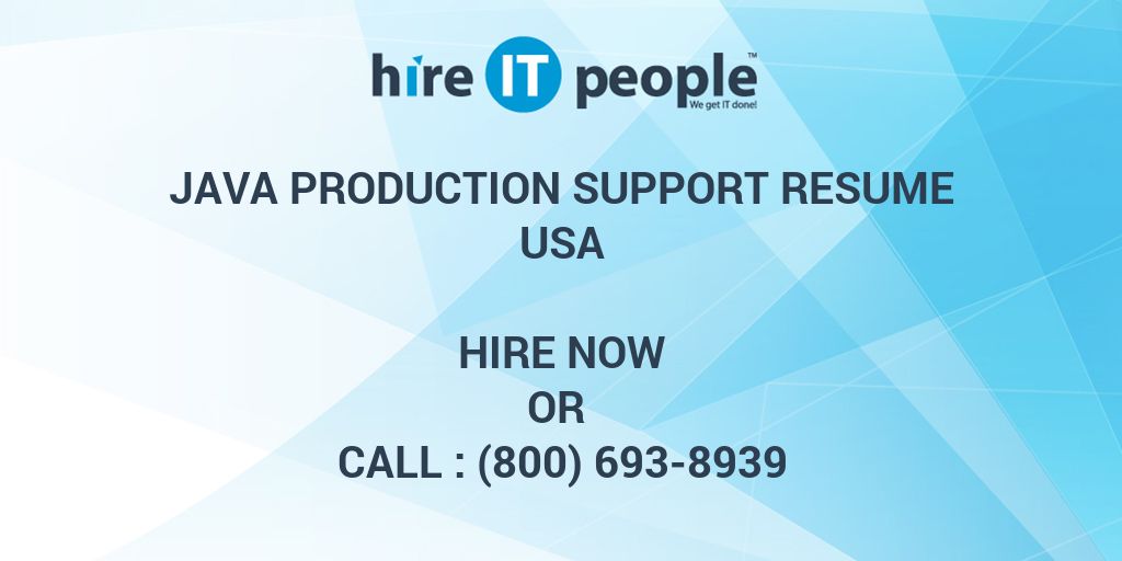 Java Production Support Resume Hire It People We Get It Done 