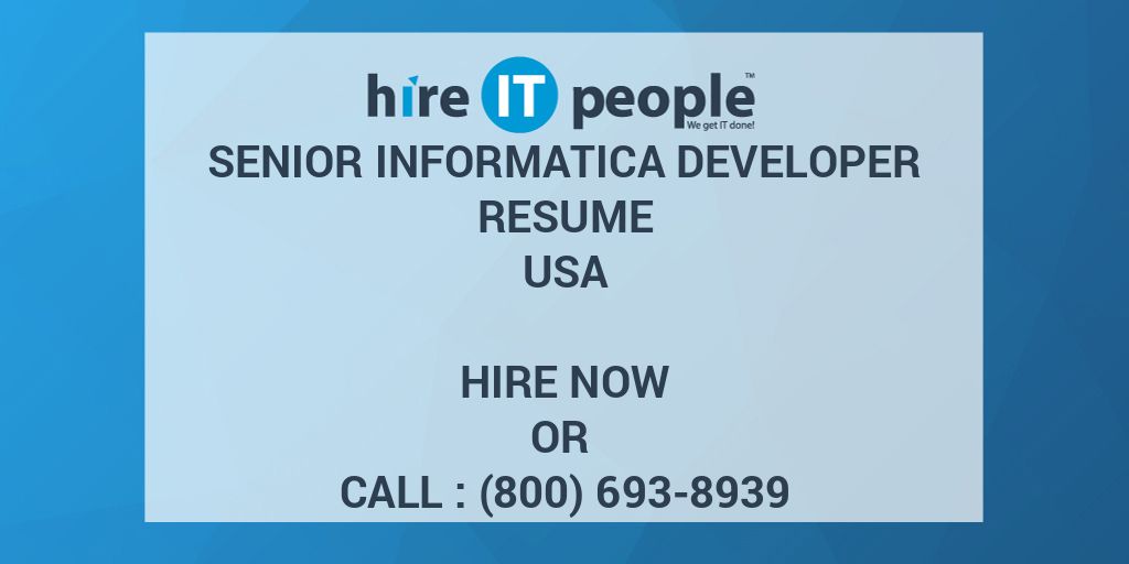 senior-informatica-developer-resume-hire-it-people-we-get-it-done