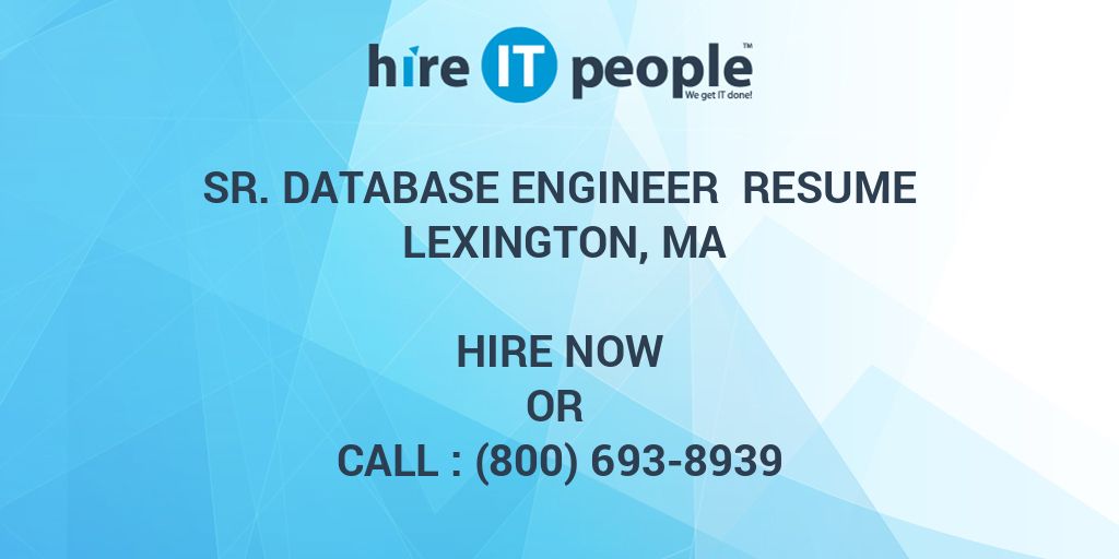 Sr. Database Engineer Resume Lexington, MA - Hire IT People - We get IT ...