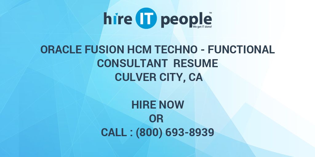 Oracle Fusion HCM Techno Functional Consultant Resume Culver City CA 