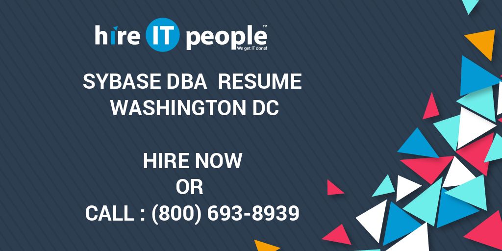 sybase dba resume washington dc hire it people we get it done