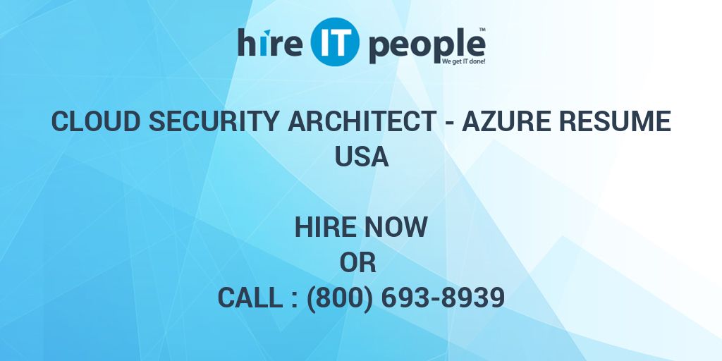 Cloud Security Architect - Azure Resume - Hire IT People ...