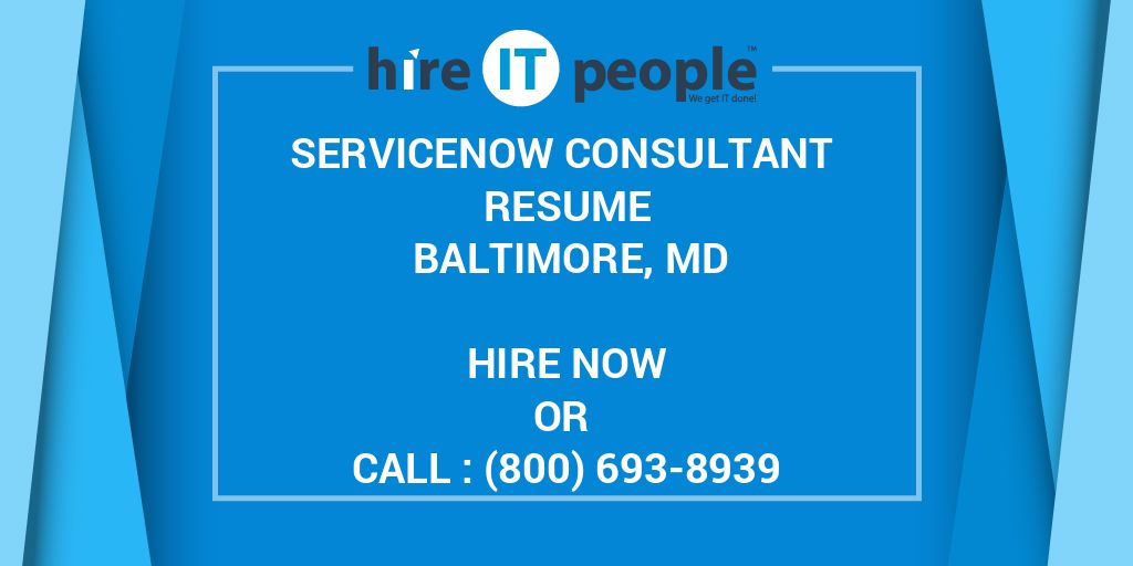 ServiceNow Consultant Resume Baltimore MD Hire IT People We Get IT
