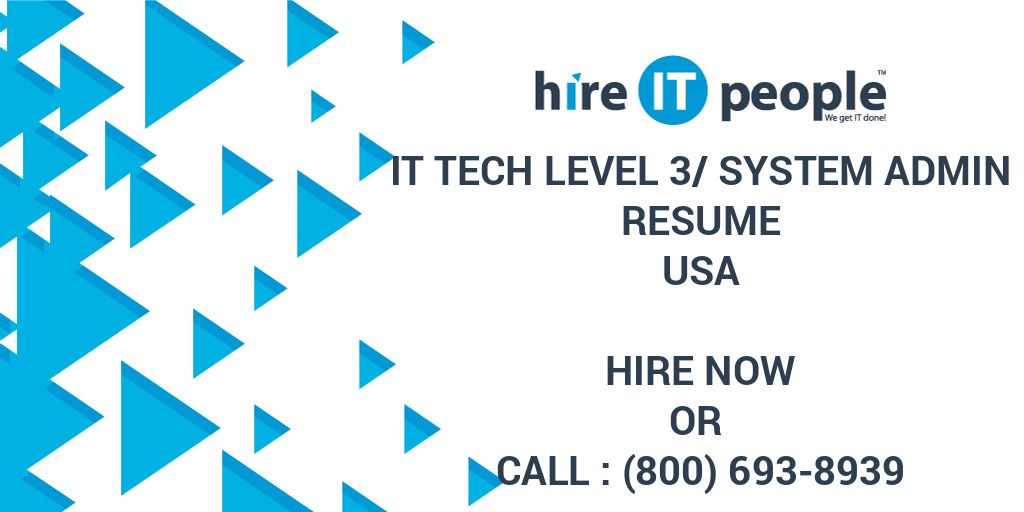 IT Tech Level 3 System Admin Resume Hire IT People We Get IT Done