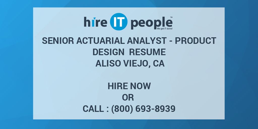 Senior Actuarial Analyst Product Design Resume Aliso Viejo CA Hire