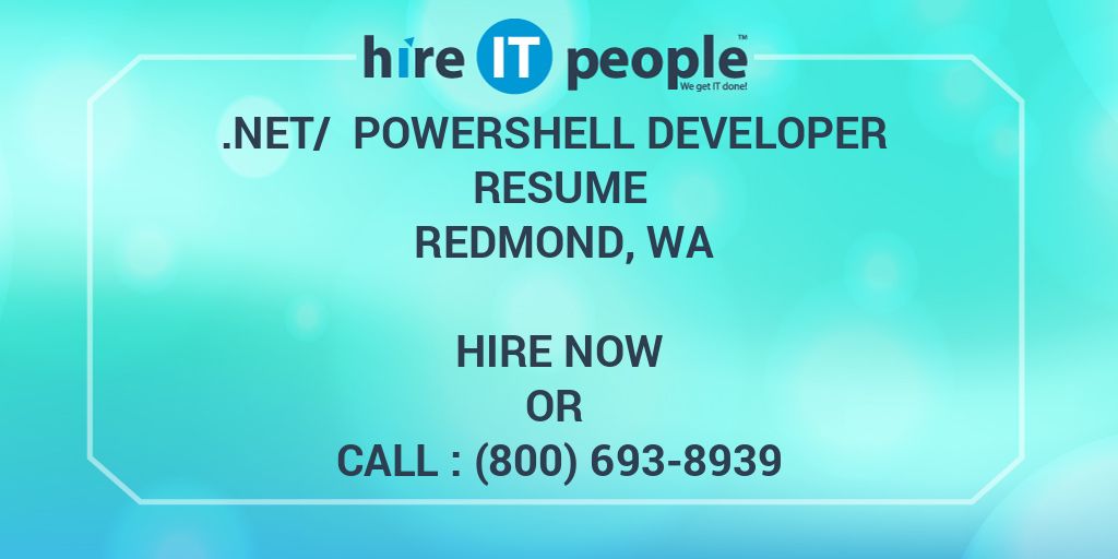 PowerShell Developer Resume Redmond, WA Hire IT People We get