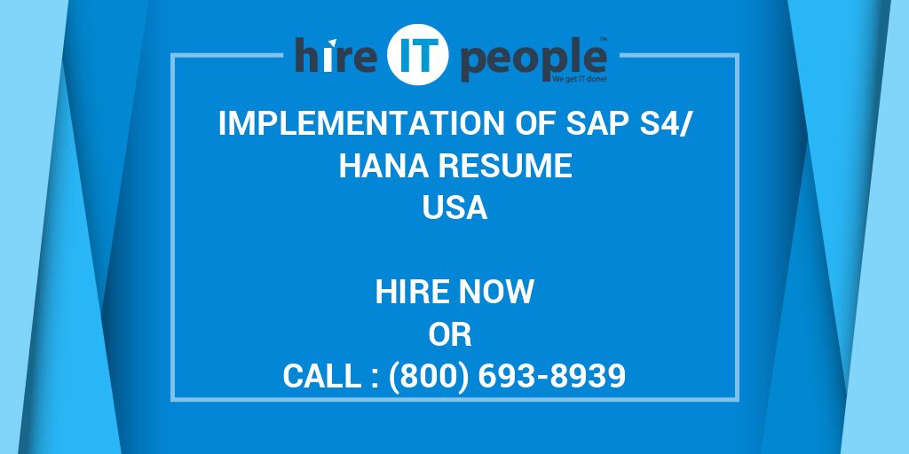 Implementation of SAP S4/HANA Resume Hire IT People We get IT done