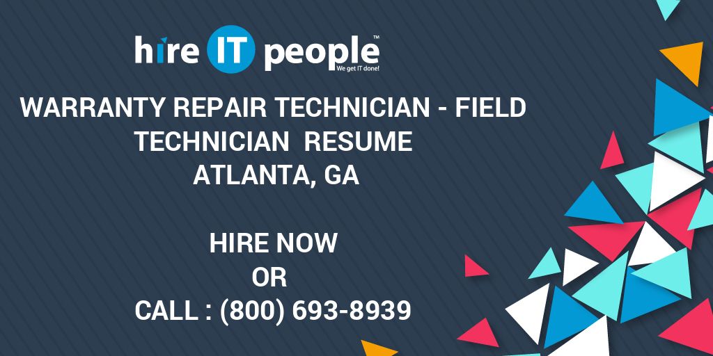 Warranty Repair Technician Field Technician Resume Atlanta, GA Hire