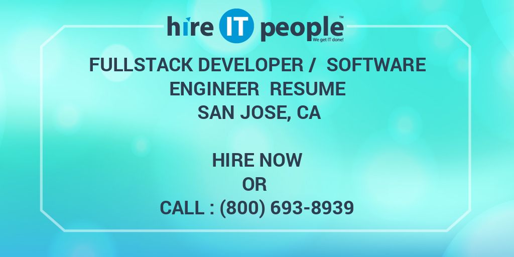 Fullstack Developer / Software Engineer Resume San Jose, CA - Hire IT ...