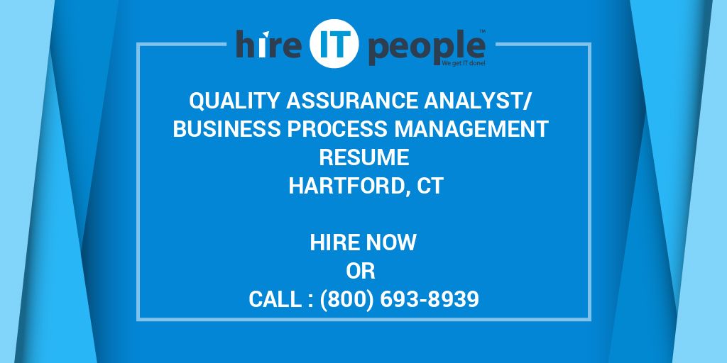 Quality Assurance Analyst Business Process Management Resume Hartford