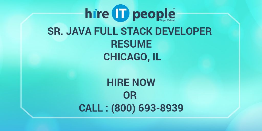 Sr. Java Full Stack developer Resume Chicago, IL - Hire IT People - We ...