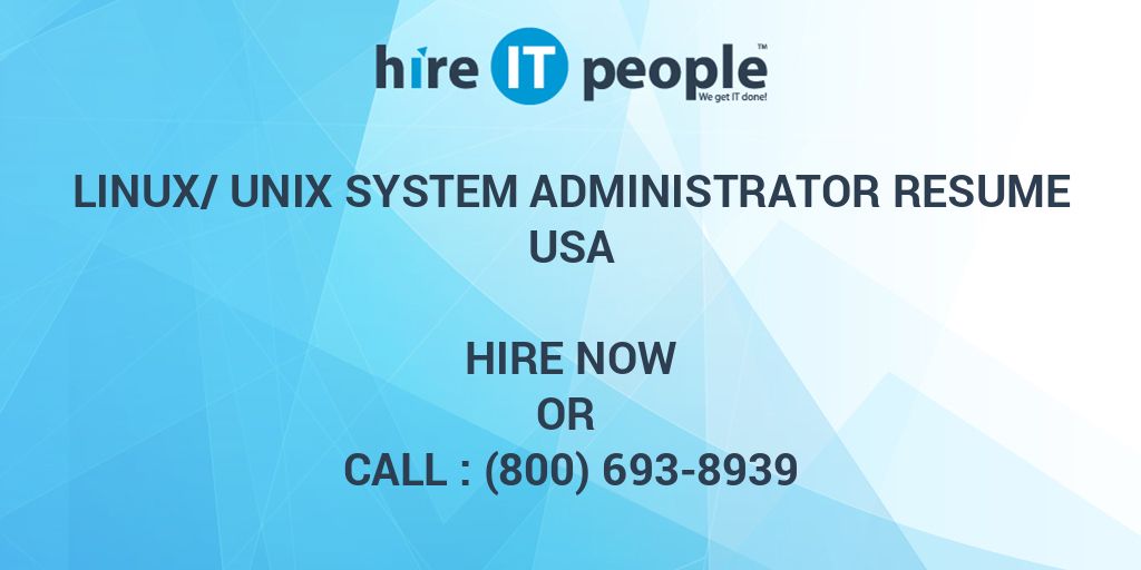 Linux/Unix System Administrator Resume - Hire IT People - We get IT done