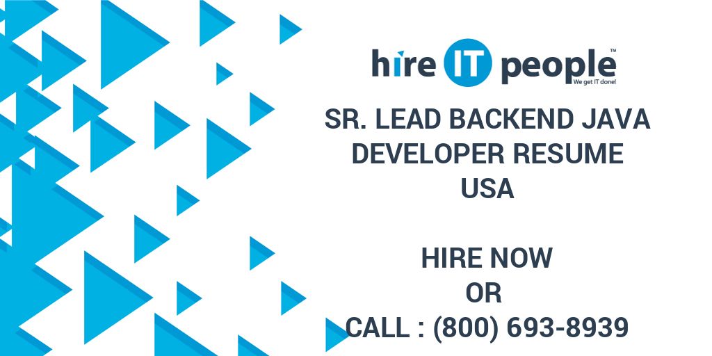 Sr. Lead Backend Java Developer Resume - Hire IT People - We get IT done