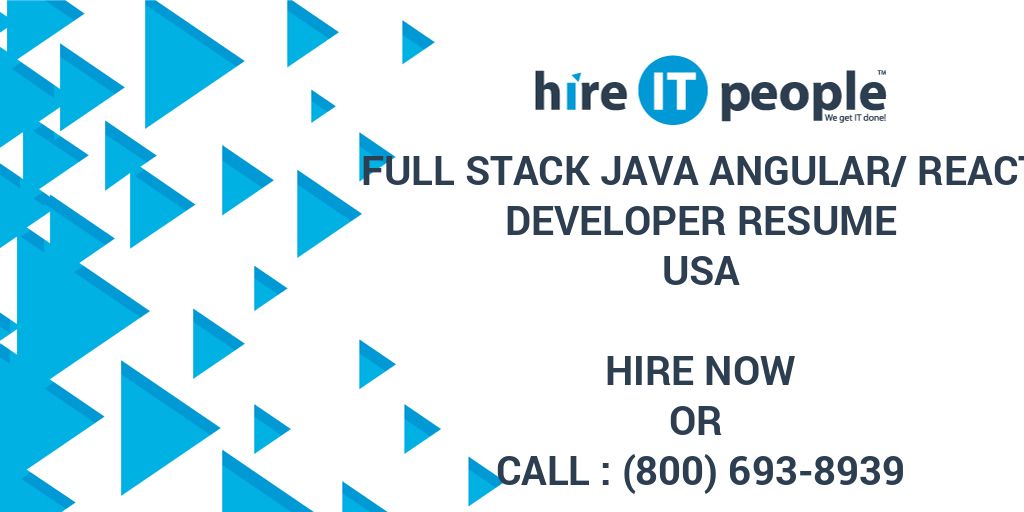 Full Stack Java Angular/React Developer Resume - Hire IT People - We ...