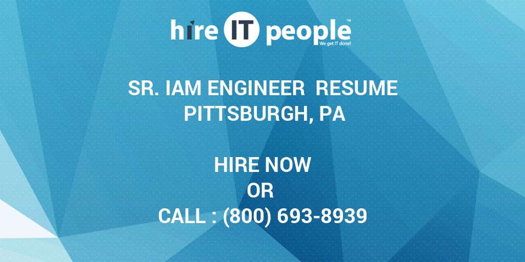 Sr. IAM Engineer Resume Pittsburgh, PA Hire IT People We get IT done