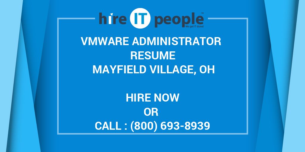 VMware Administrator Resume Mayfield Village, OH Hire IT People We