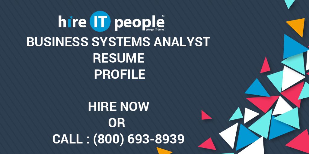 Business Systems Analyst Resume Profile Hire IT People We Get IT Done