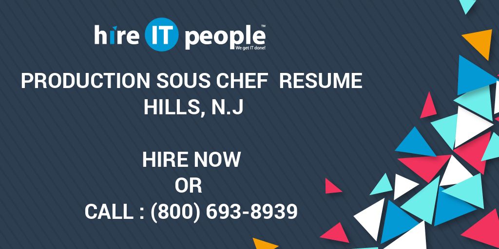Production Sous Chef Resume Hills N J Hire IT People We Get IT Done