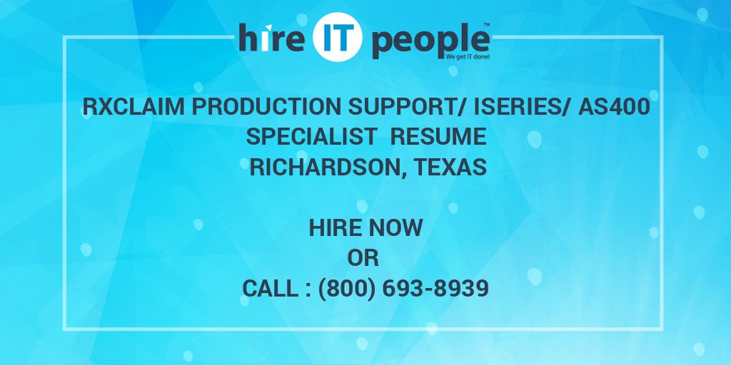 RxClaim production support/iSeries/AS400 Specialist Resume Richardson ...