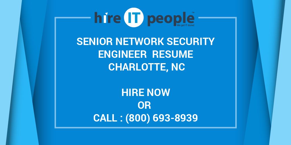 Senior Network Security Engineer Resume Charlotte, NC Hire IT People